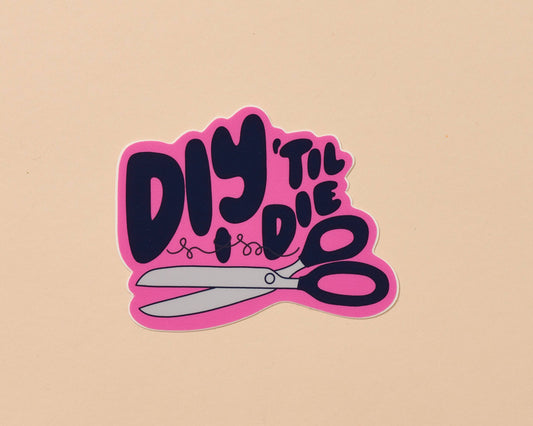diy till i die sticker
