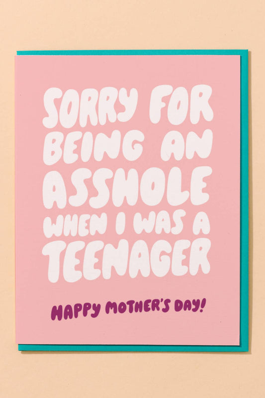 asshole teenager - mother's day card