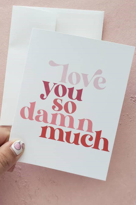 love you so damn much card