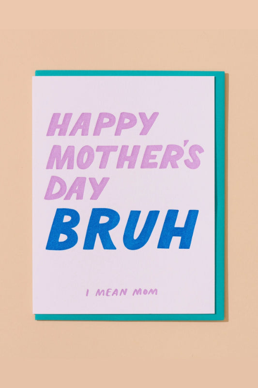 happy mother's day, bruh card