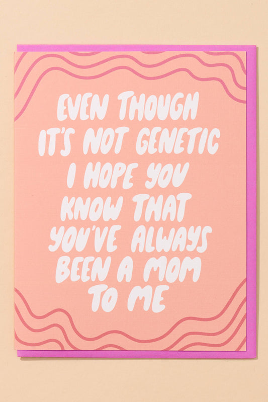 not genetic - mother's day card