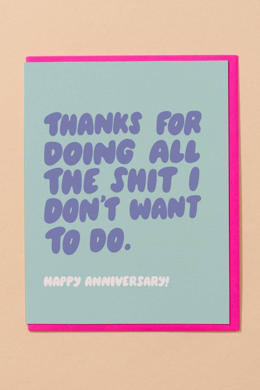 doing the shit I don't want to do anniversary card