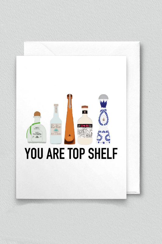 you are top shelf card