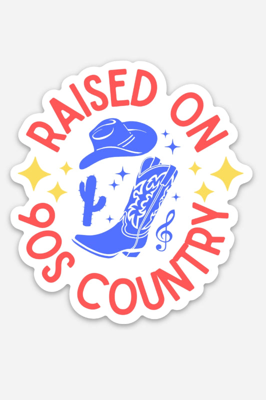 raised on 90s country sticker
