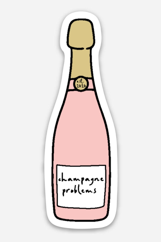 champagne problems sticker
