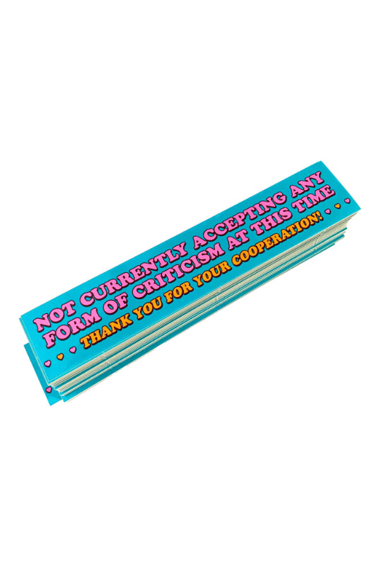 not accepting criticism at this time sticker