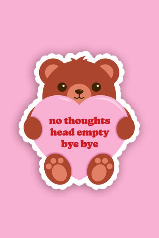 no thoughts teddy bear mini sticker