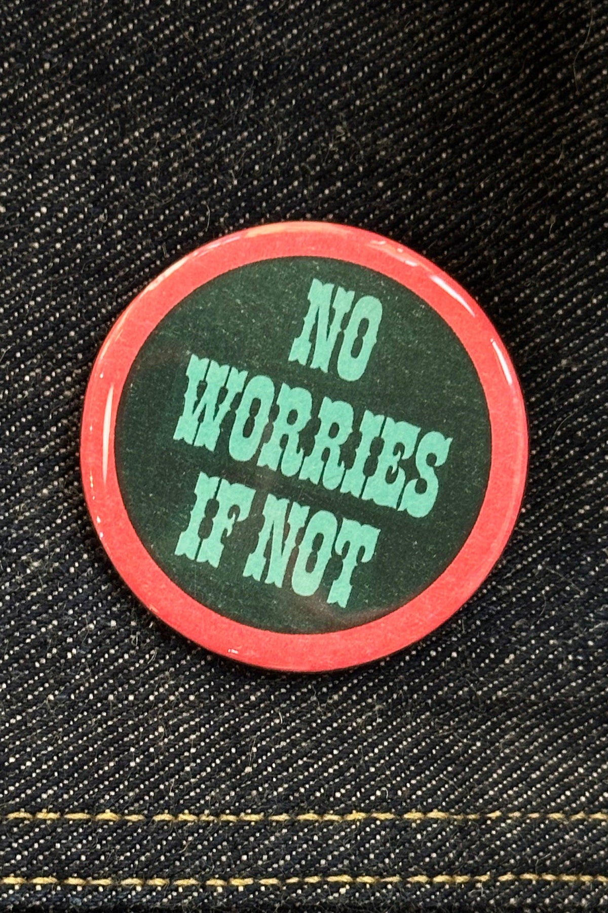 no worries if not button