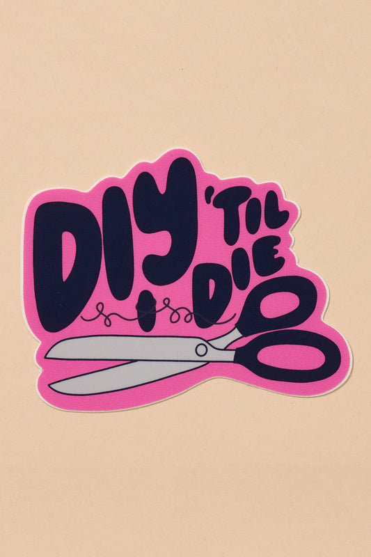 diy till i die sticker