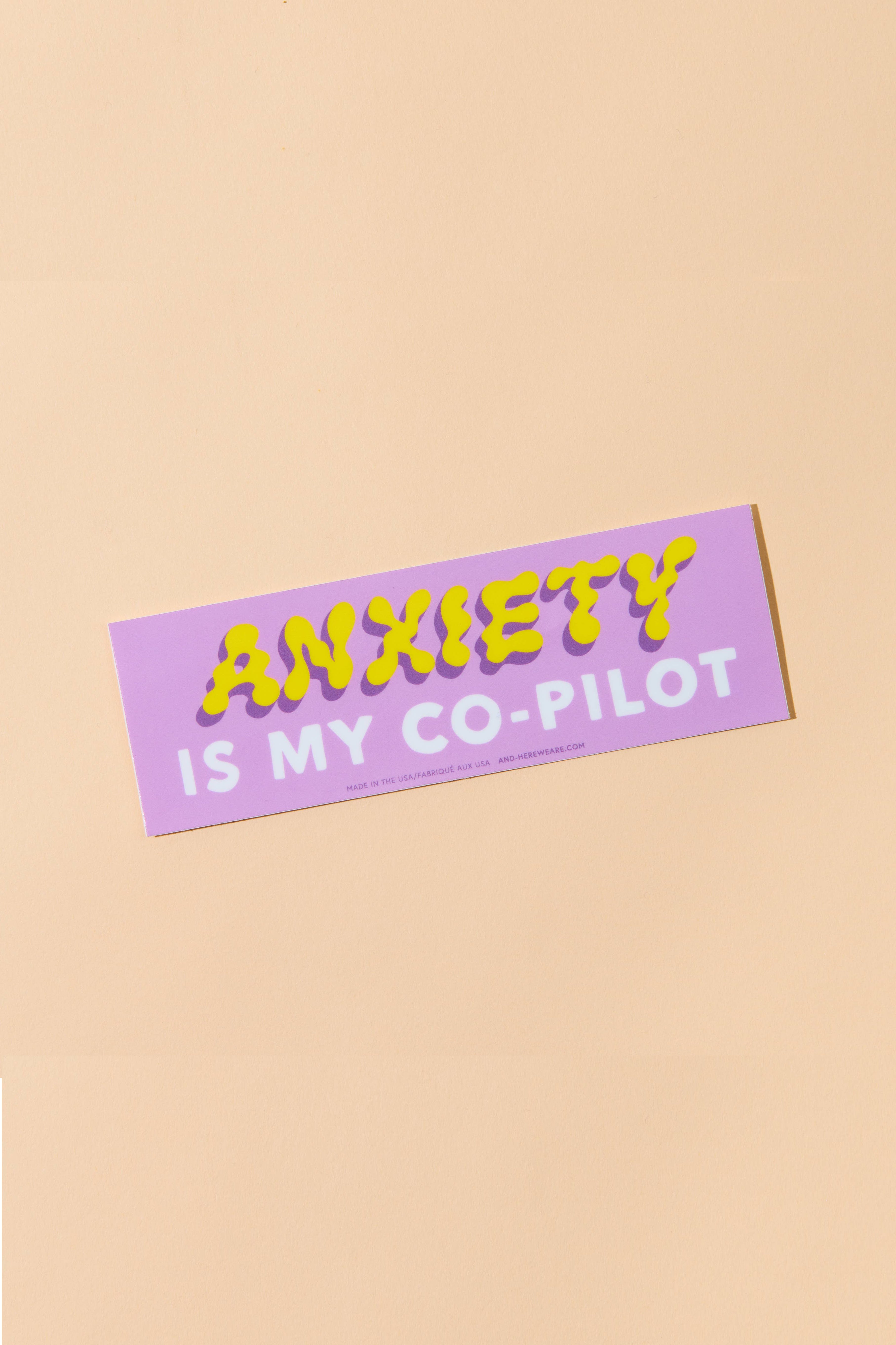 anxiety is my co-pilot bumper sticker