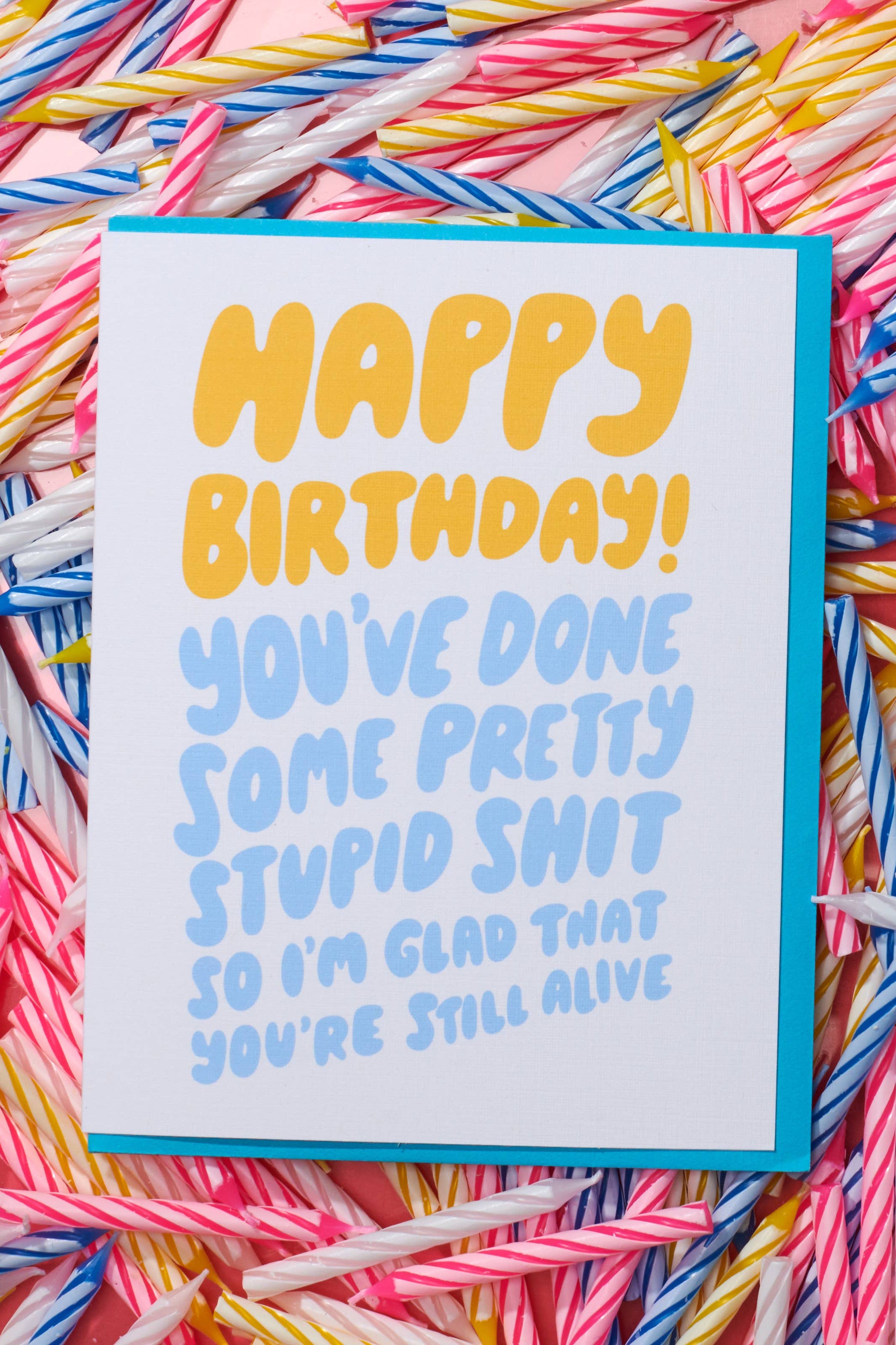 stupid shit birthday card