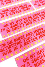 on my way to be quiet & weird social situation bumper sticker