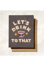 let's drink to that
