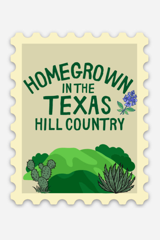 homegrown in the texas hill country sticker