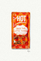 A hand-painted watercolor illustration of a hot sauce packet on a textured white background. The packet is orange-red with white text reading 'HOT' and 'ENJOY THE LITTLE THINGS', with 'Cine Palmas' visible near the bottom.