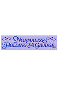 normalize holding a grudge bumper sticker