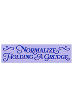 normalize holding a grudge bumper sticker
