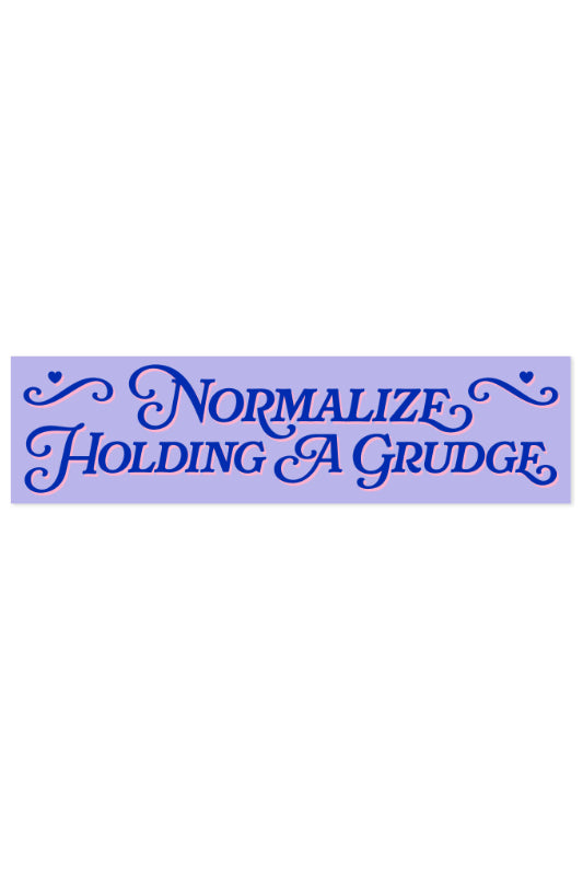normalize holding a grudge bumper sticker