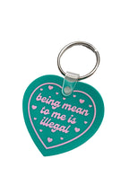 being mean to me is illegal keychain