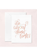 about damn time card