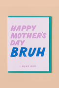 happy mother's day, bruh card