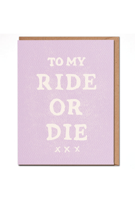 to my ride or die