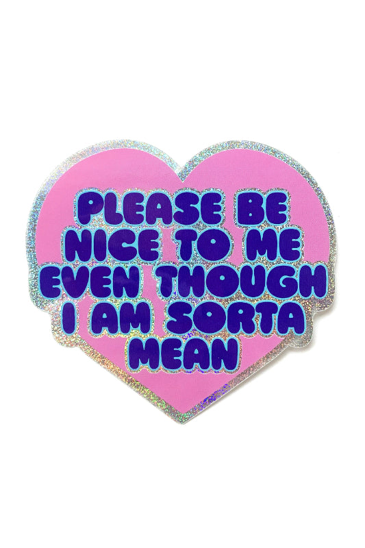 please be nice to me sticker