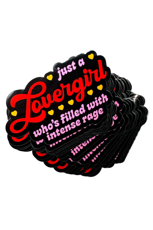 just a lovergirl who's filled intense rage sticker
