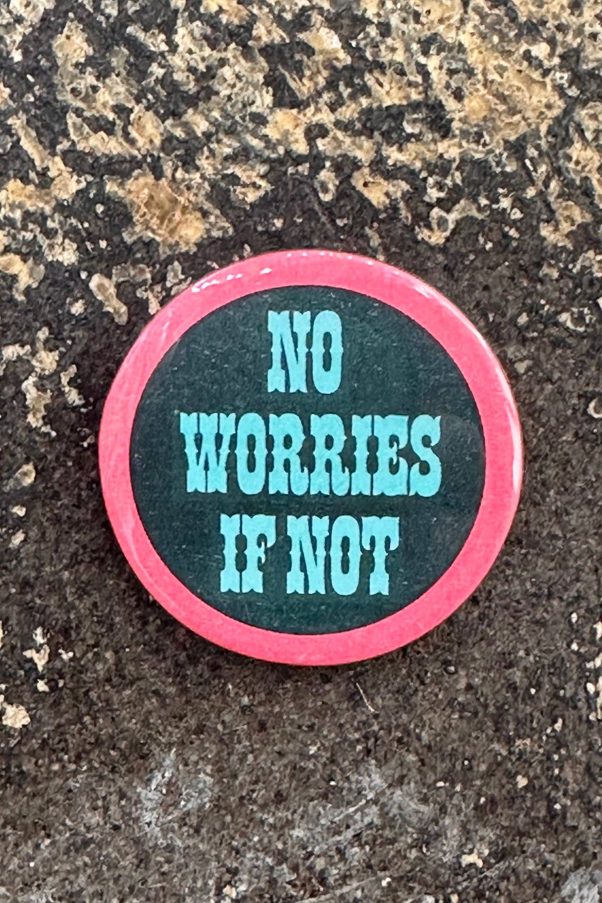 no worries if not button