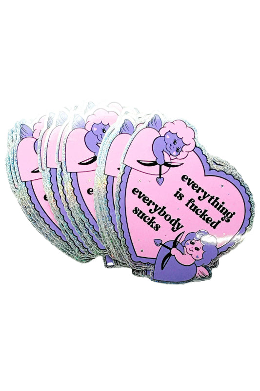 everything is fucked everybody sucks sticker