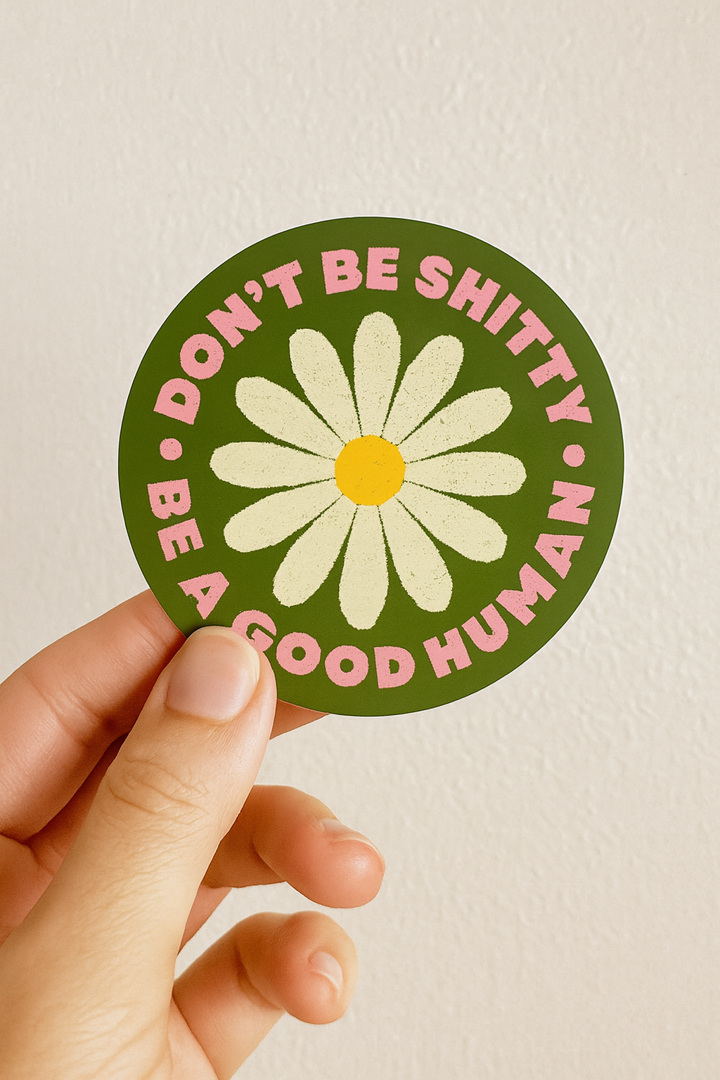 don't be shitty sticker