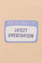 latest hyperfixation sticker
