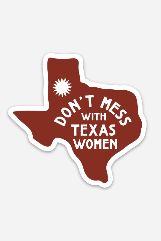 don't mess with texas women sticker - maroon